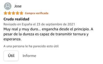 Muy real y muy duro... engancha desde el principio. A pesar de la dureza es capaz de transmitir ternura y esperanza.