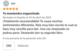 Te mantendrá enganchada ¡Totalmente recomendable! Te causa muchos sentimientos diferentes. Rsta muy bien escrito lo cual se hace muy sencillo para leer. Una vez empezado no podras parar. Deseando leer su segundo libro