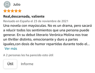Real, descarnada, valiente. Una NOVELA con mayúsculas. No es un drama, pero sacará a relucir todos los sentimientos que una persona puede generar. Es un thriller distinto, emocionante y duro a partes iguales, con dosis de humor repartidas durante todo el relato. Una historia difícil de contar pero que la autora ha sido capaz sin perder ni un ápice de emoción en un thriller vertiginoso en el cuál los giros de la trama no cesan. Martina, la protagonista, te lleva al límite de las emociones del bien y del mal. Empleando un lenguaje actual es destacable el gran gusto de la autora por una novela bien escrita y bien documentada para ofrecernos una visita guiada a los lugares que transcurren en la trama. En definitiva, una novela diferente, que despertara uno de los sentimientos mas poderosos de cualquier persona; la furia. Una autora a tener muy en cuenta a partir de ahora